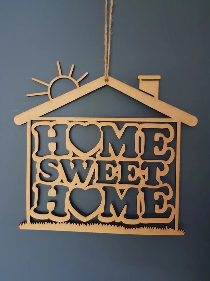Laser Cut Home Sweet Home Hanging Wall Plaque Sign