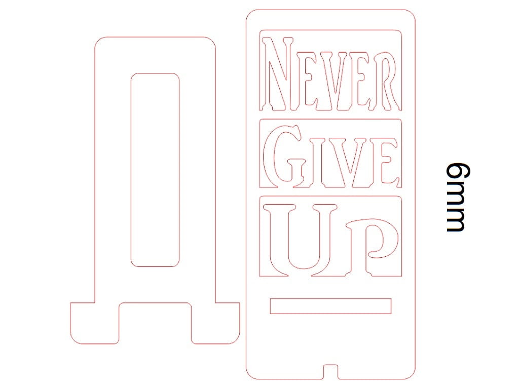 Laser Cut Wooden Phone Stand Never Give Up